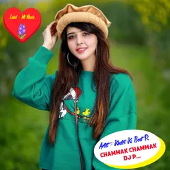 Chammak Chammak Dj Pe